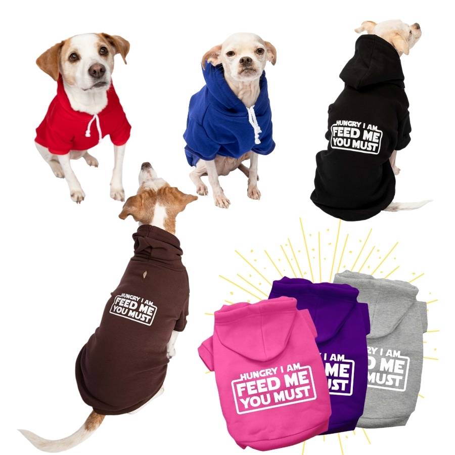Hungry I Am Feed Me You Must Dog Hoodie from online dog clothing store they made me wear it. Available in 7 bold colors. Choose from Mocha, Black, Heather Gray, Carmine, Royal Blue, Hot Pink and Indigo.