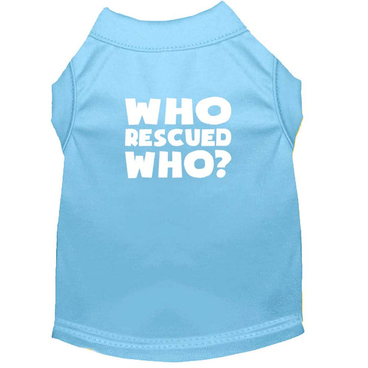 Back of the Baby Blue Who Rescued Who Dog Tee from online dog clothing they made me wear it.